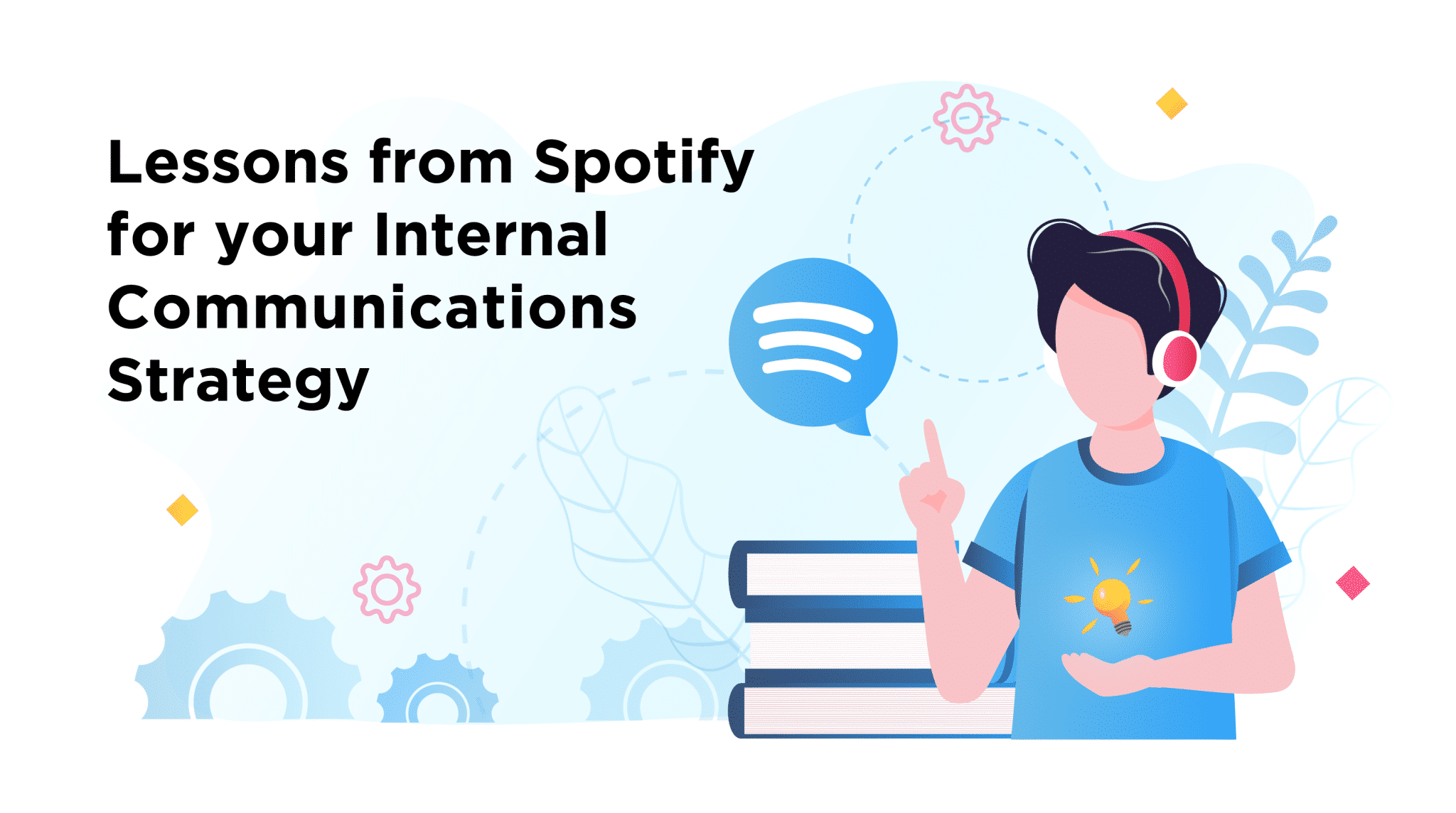 Internal Communications Strategy Inspiration From Spotify 19